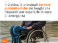 comportamento in ordinario: Individua le barriere aRCHITETTONICHE