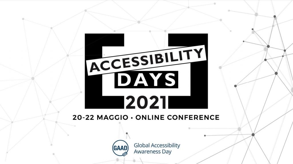 Accessibility Days 2021: dal 20 al 22 maggio online conference