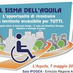 convegno su ricostruzione accessibile "Il sisma dell’Aquila. L’opportunità di ricostruire un territorio accessibile per tutti"