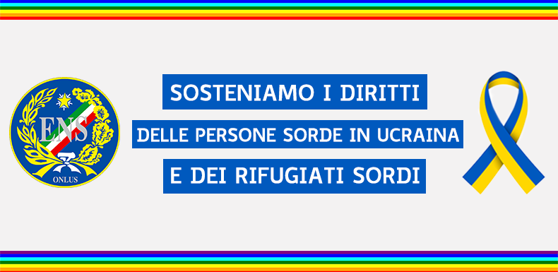 Ens: sosteniamo i diritti delle persone sorde in ucraina e dei rifugiati sordi 