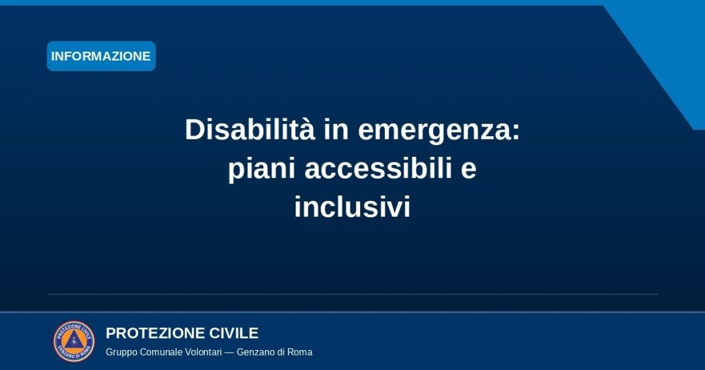 Protezione Civile di Genzano a pubblicato la pagina dedicata ai piani di Protezione Civile accessibili